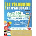 thumbnail image 1 of Apprendre Le Télougou En s'Amusant - Niveau Avancé: Intermédiaire À Difficile - Étudiez 100 Thématiques Essentielle, (Paperback), 1 of 1
