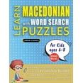 thumbnail image 1 of LEARN MACEDONIAN WITH WORD SEARCH PUZZLES FOR KIDS 6 - 8 - Discover How to Improve Foreign Language Skills with a Fun Vo, (Paperback), 1 of 1