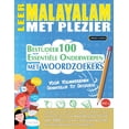 thumbnail image 1 of Leer Malayalam Met Plezier - Voor Volwassenen: Gemakkelijk Tot Gevorderd - Bestudeer 100 EssentiÃ«le Onderwerpen Met Woor, (Paperback), 1 of 1