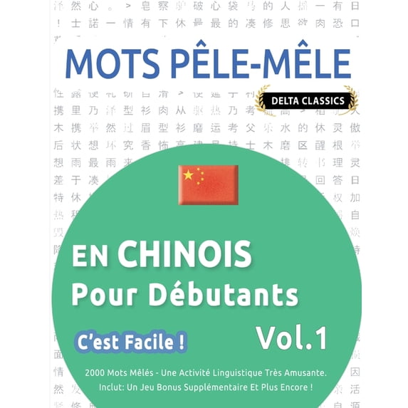 Mots Pêle-Mêle En Chinois Pour Débutants - c'Est Facile ! - Vol.1 - Delta Classics - 2000 Mots Mêlés - Une Activité, (Paperback)