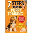 thumbnail image 1 of 7 Steps Formula for Puppy Training: Simple and Fast Results for a Happy, Obedient Dog, (Paperback), 1 of 1