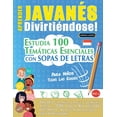 thumbnail image 1 of Aprender JavanÃ©s DivirtiÃ©ndose! - Para NiÃ±os: Todas Las Edades - Estudia 100 TemÃ¡ticas Esenciales Con Sopas de Letras - , (Paperback), 1 of 1