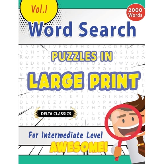 Word Search Puzzles in Large Print for Intermediate Level - Awesome! Vol.1 - Delta Classics, (Paperback)