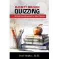thumbnail image 1 of Mastery Through Quizzing: An Active Learning Approach for Today's Classroom, (Paperback), 1 of 1