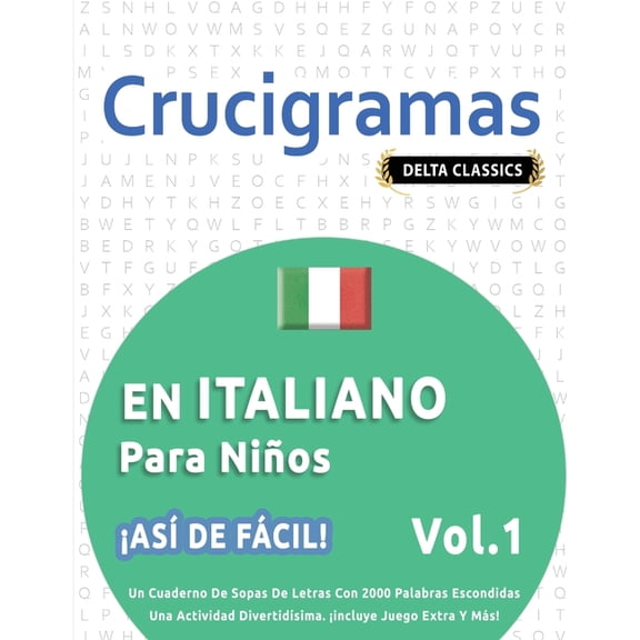 Crucigramas En Italiano Para Nios - As de Fcil! - Vol.1 - Delta Classics - Un Cuaderno de Sopas de Letras Con 2000 P, (Paperback)