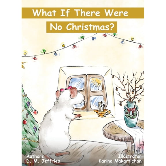 What If There Were No Christmas?, (Hardcover)