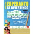 thumbnail image 1 of Aprender Esperanto Se Divertindo! - Para CrianÃ§as: Todas as Idades - Estude 100 Temas Essenciais Com CaÃ§a Palavras - Vol, (Paperback), 1 of 1