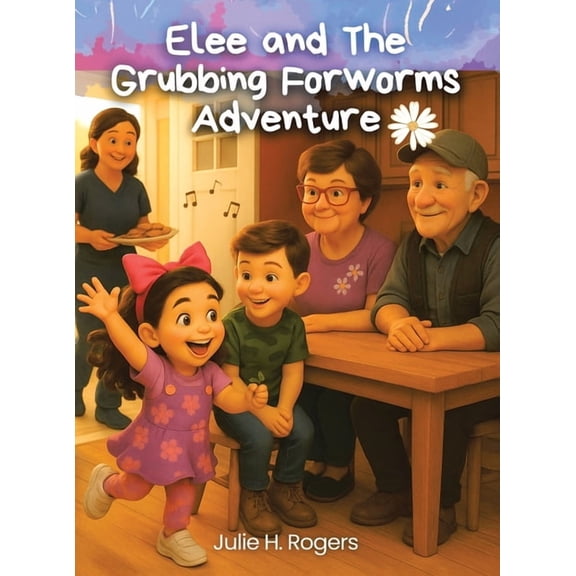 Elee and the Grubbing Forworms Adventure, (Hardcover)