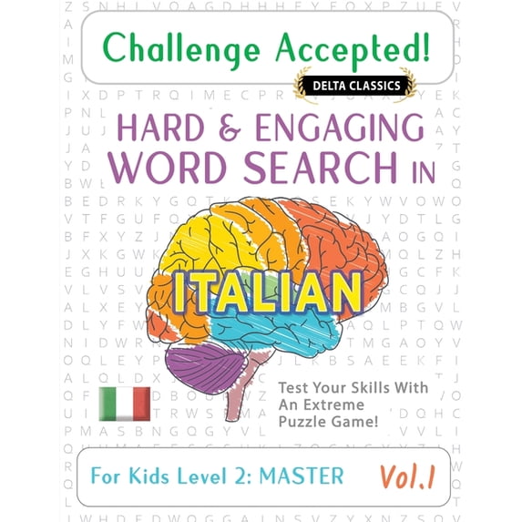 Challenge Accepted! - Hard and Engaging Word Search in Italian for Kids Level 2: Master - Vol.1 - Delta Classics - Test , (Paperback)