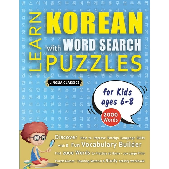 LEARN KOREAN WITH WORD SEARCH PUZZLES FOR KIDS 6 - 8 - Discover How to Improve Foreign Language Skills with a Fun Vocabu, (Paperback)