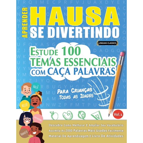 Aprender Hausa Se Divertindo! - Para Crianças: Todas as Idades - Estude 100 Temas Essenciais Com Caça Palavras - Vol.1, (Paperback)