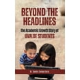 thumbnail image 1 of Beyond the Headlines: The Academic Growth Story of Uvalde Students, (Hardcover), 1 of 1