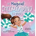 thumbnail image 1 of The Magical Cheerleading Tryouts: A Children's Book about Building Confidence and Finding New Passions after Disappointm, (Hardcover), 1 of 1