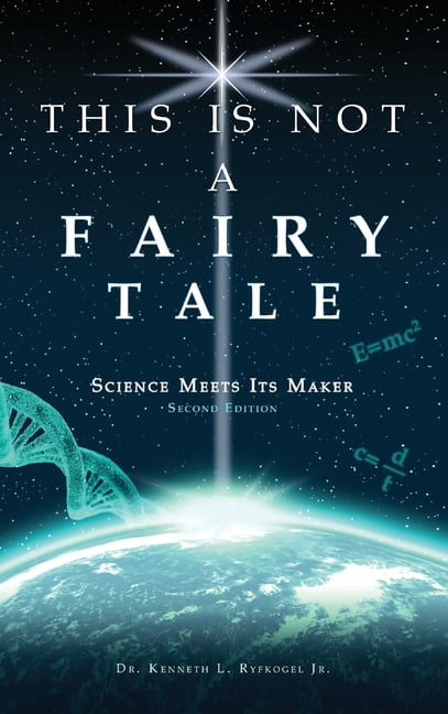 This Is Not a Fairy Tale: Science Meets Its Maker (Second Edition), (Hardcover)
