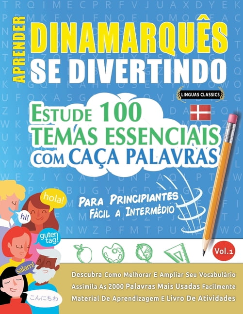 Aprender DinamarquÃªs Se Divertindo! - Para Principiantes: FÃ¡cil a IntermÃ©dio - Estude 100 Temas Essenciais Com CaÃ§a Pala, (Paperback)