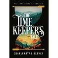 thumbnail image 1 of The Chronicles of Caelium The Timekeeper's Tale (The Chronicles of Caelium Book 1), Book 1, (Hardcover), 1 of 1