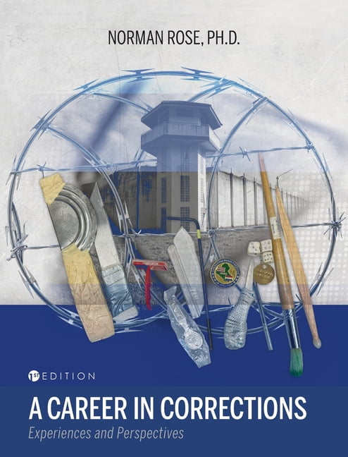 Career in Corrections: Experiences and Perspectives, (Hardcover)