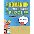 thumbnail image 1 of LEARN ROMANIAN WITH WORD SEARCH PUZZLES FOR ADULTS - Discover How to Improve Foreign Language Skills with a Fun Vocabula, (Paperback), 1 of 1