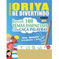 thumbnail image 1 of Aprender Oriya Se Divertindo! - NÃ­vel AvanÃ§ados: IntermediÃ¡rio a DifÃ­cil - Estude 100 Temas Essenciais Com CaÃ§a Palavras, (Paperback), 1 of 1