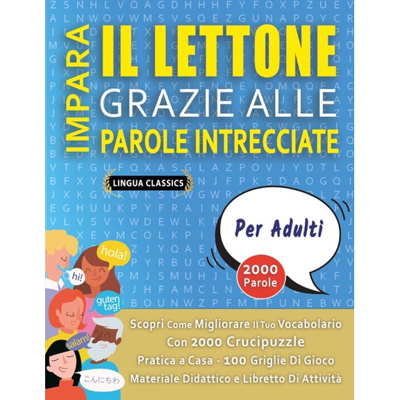 IMPARA IL LETTONE GRAZIE ALLE PAROLE INTRECCIATE - PER ADULTI - Scopri Come Migliorare Il Tuo Vocabolario Con 2000 Cruci, (Paperback)