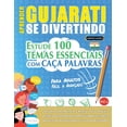 thumbnail image 1 of Aprender Gujarati Se Divertindo! - Para Adultos: FÃ¡cil a AvanÃ§ado - Estude 100 Temas Essenciais Com CaÃ§a Palavras - Vol., (Paperback), 1 of 1