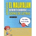 thumbnail image 1 of APRENDER EL MALAYALAM DIVIRTIÃNDOSE CON SOPAS DE LETRAS - Para NiÃ±os de 6 a 8 aÃ±os - Descubre CÃ³mo Mejorar tu Vocabulari, (Paperback), 1 of 1