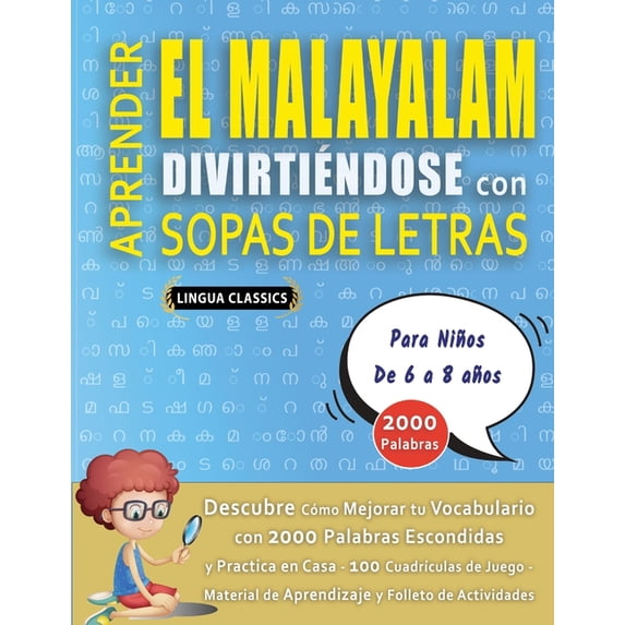 APRENDER EL MALAYALAM DIVIRTIÃNDOSE CON SOPAS DE LETRAS - Para Niños de 6 a 8 años - Descubre Cómo Mejorar tu Vocabulari, (Paperback)