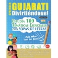 thumbnail image 1 of Aprender Gujarati DivirtiÃ©ndose! - Para NiÃ±os: Todas Las Edades - Estudia 100 TemÃ¡ticas Esenciales Con Sopas de Letras -, (Paperback), 1 of 1
