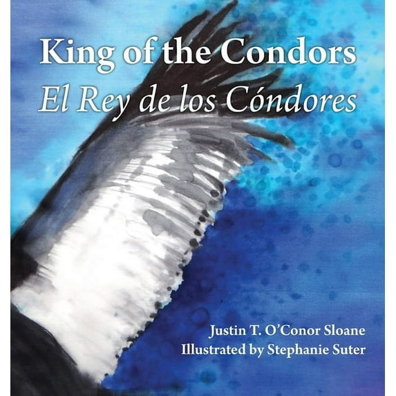 King of the Condors: El Rey de los Cóndores, (Hardcover)