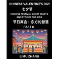 thumbnail image 1 of Chinese Festival Short Essays and Stories for Kids (Part 6)- Chinese Valentine's Day Qixi Festival, Fast Learn Mandarin , (Paperback), 1 of 1