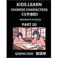 thumbnail image 1 of Kids Learn Chinese Characters (Part 10)- A Collection of Moderate Level Mandarin Chinese Puzzles for Kids to Learn Recog, (Paperback), 1 of 1