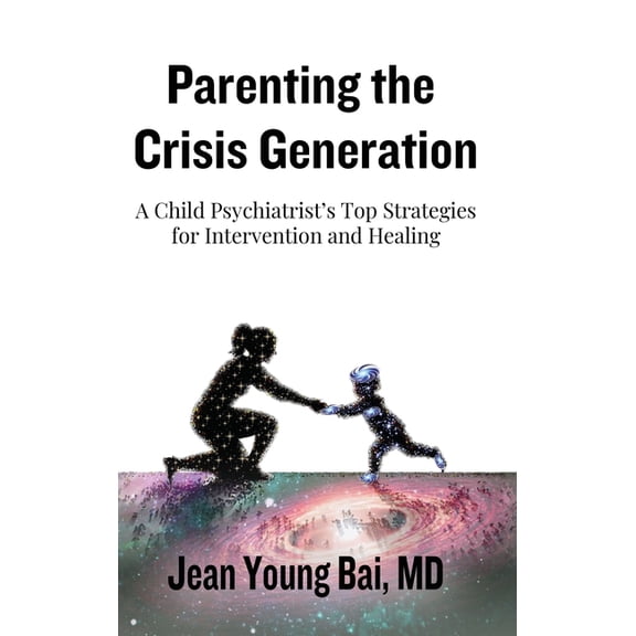 Parenting The Crisis Generation, (Hardcover)