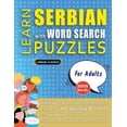 thumbnail image 1 of LEARN SERBIAN WITH WORD SEARCH PUZZLES FOR ADULTS - Discover How to Improve Foreign Language Skills with a Fun Vocabular, (Paperback), 1 of 1