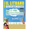 thumbnail image 1 of Impara Il Lituano Divertendoti! - Per Bambini: Di Tutte Le EtÃ  - Studiare 100 Argomenti Essenziali Grazie Alle Parole In, (Paperback), 1 of 1