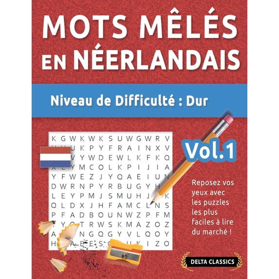 Mots Mêlés En Néerlandais - Niveau de Difficulté: Difficile - Vol.1 - Reposez Vos Yeux Avec Les Puzzles Les Plus Faciles, (Paperback)