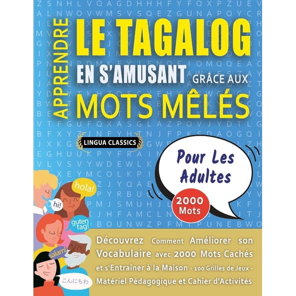 APPRENDRE LE TAGALOG EN S'AMUSANT GRCE AUX MOTS MLS - POUR LES ADULTES - Dcouvrez Comment Amliorer Son Vocabul, (Paperback)