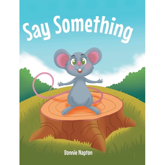 Say Something, (Hardcover)