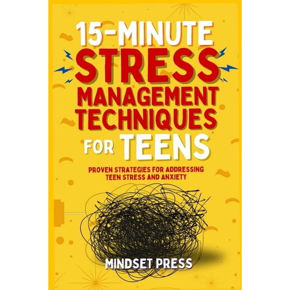 15-Minute Counseling Techniques 15-Minute Stress Management Techniques for Teens: Empowering Strategies for Boys to Achieve Their Goals, (Paperback)