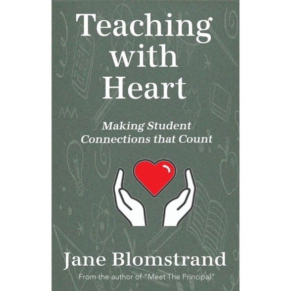Teaching with Heart: Making Student Connections That Count, (Paperback)