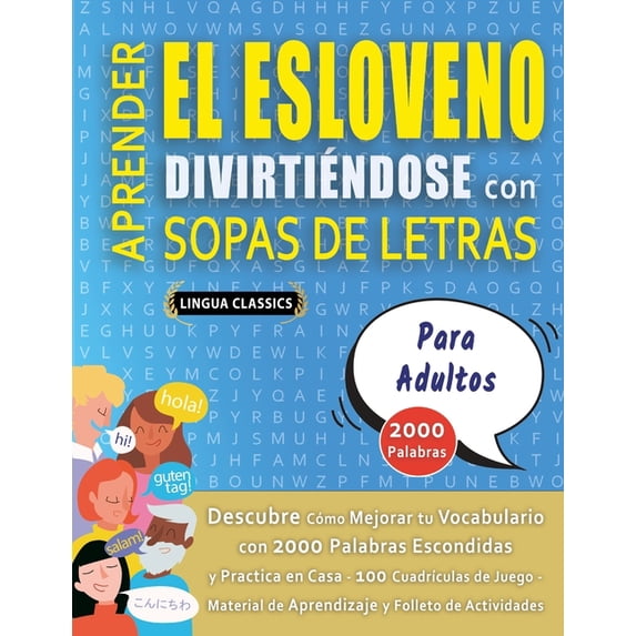 APRENDER EL ESLOVENO DIVIRTIÃNDOSE CON SOPAS DE LETRAS - PARA ADULTOS - Descubre Cómo Mejorar tu Vocabulario con 2000 Pa, (Paperback)