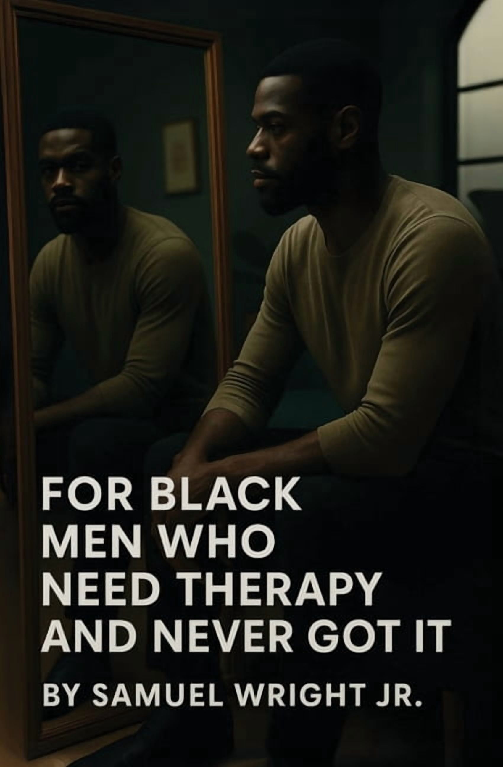 For Black Men Who Need Therapy and Never Got It, (Paperback)