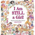 thumbnail image 1 of I Am Still A... I Am Still a Girl!: Whimsical Poetry About Serious Girlology, (Hardcover), 1 of 1