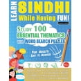 thumbnail image 1 of Learn Sindhi While Having Fun! - For Adults: Easy to Advanced - Study 100 Essential Thematics with Word Search Puzzles -, (Paperback), 1 of 1