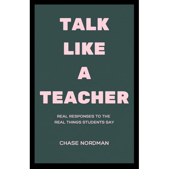 Talk Like a Teacher, (Paperback)