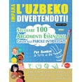 thumbnail image 1 of Impara l'Uzbeko Divertendoti! - Per Bambini: Di Tutte Le EtÃ  - Studiare 100 Argomenti Essenziali Grazie Alle Parole, (Paperback), 1 of 1