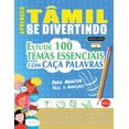 thumbnail image 1 of Aprender TÃ¢mil Se Divertindo! - Para Adultos: FÃ¡cil a AvanÃ§ado - Estude 100 Temas Essenciais Com CaÃ§a Palavras - Vol.1, (Paperback), 1 of 1