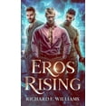 thumbnail image 1 of Eros Rising: (Olympus Ascending Book One), a MM Urban Fantasy Romance/Adventure, (Hardcover), 1 of 1