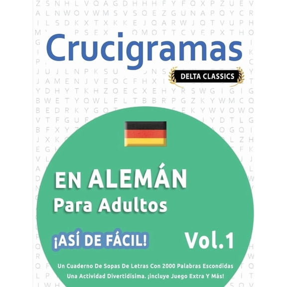 Crucigramas En Alemn Para Adultos - As de Fcil! - Vol.1 - Delta Classics - Un Cuaderno de Sopas de Letras Con 2000 P, (Paperback)