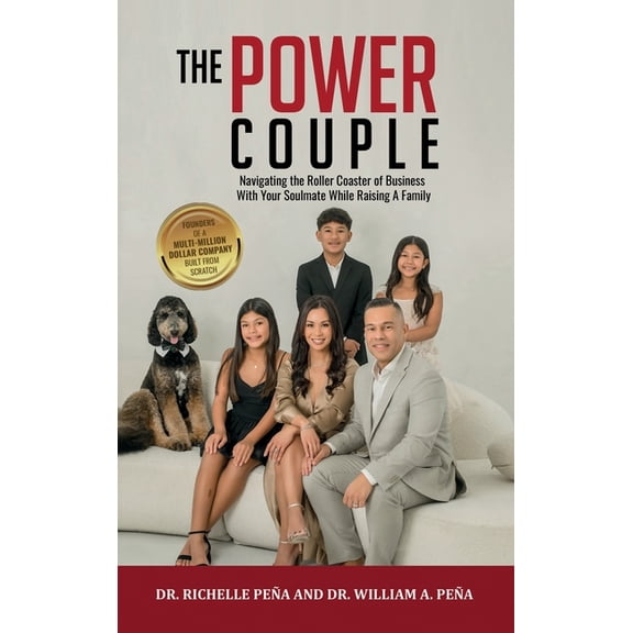 The Power Couple: Navigating the Roller Coaster of Business With Your Soulmate While Raising A Family, (Hardcover)