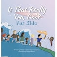 thumbnail image 1 of Is That Really You, God? For Kids, (Hardcover), 1 of 1